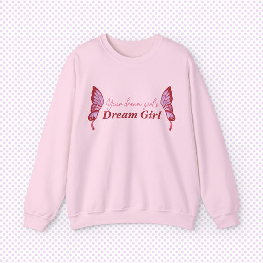 Your Dream Girl Crewneck